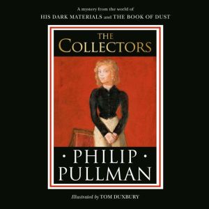 His Dark Materials The Collectors, Philip Pullman