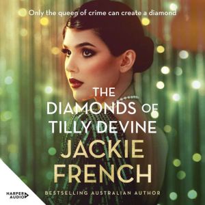 The Diamonds of Tilly Devine, Jackie French