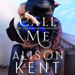 Call Me, Alison Kent