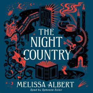 The Night Country: A Hazel Wood Novel, Melissa Albert