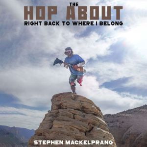 The Hop About, Stephen Mackelprang