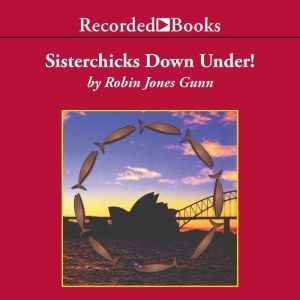 Sisterchicks Down Under, Robin Jones Gunn