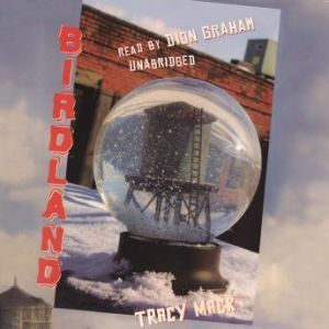 Birdland, Tracy Mack