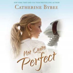 Not Quite Perfect, Catherine Bybee
