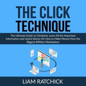 The CLICK Technique The Ultimate Gui..., Liam Ratchick