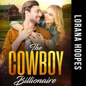 The Cowboy Billionaire, Lorana Hoopes