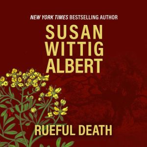 Rueful Death, Susan Wittig Albert