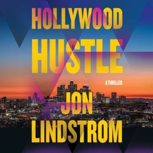 Hollywood Hustle, Jon Lindstrom
