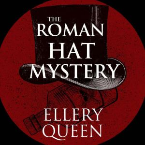 The Roman Hat Mystery, Ellery Queen