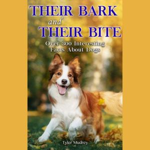 Their Bark  Their Bite, Tyler Mudrey
