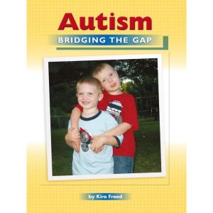Autism Bridging the Gap, Kira Freed