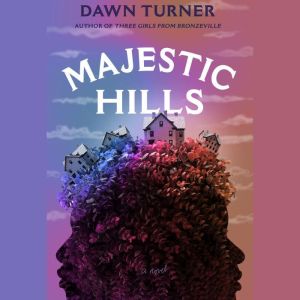 The Majestic Hills, Dawn Turner