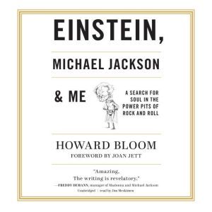Einstein, Michael Jackson  Me, Howard Bloom