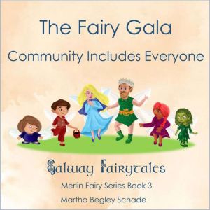 The Fairy Gala. Community Includes Ev..., Martha Begley Schade