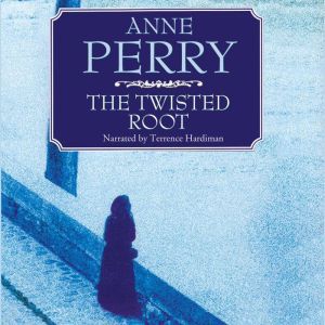 The Twisted Root, Anne Perry