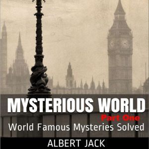 Albert Jack's Mysterious World - Part 1, Albert Jack