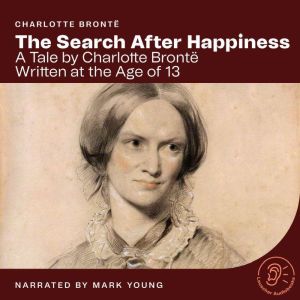 The Search After Happiness, Charlotte Bronte