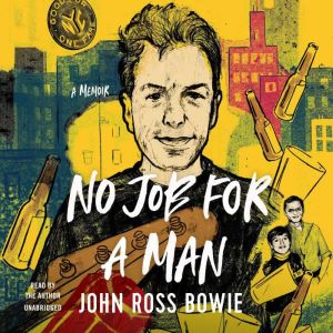 No Job for a Man, John Ross Bowie