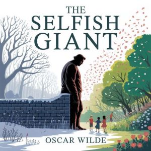 The Selfish Giant, Oscar Wilde