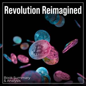 Revolution Reimagined: Podcast
