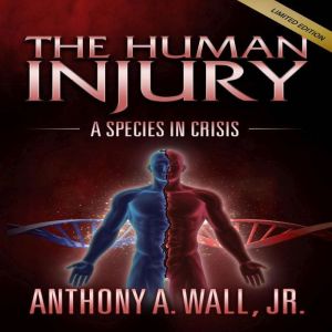 The Human Injury, Anthony A. Wall Jr.