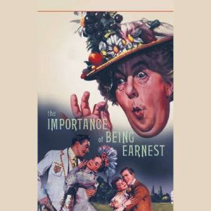 The Importance of Being Earnest, Oscar Wilde