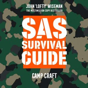 SAS Survival Guide Camp Craft, John Lofty Wiseman