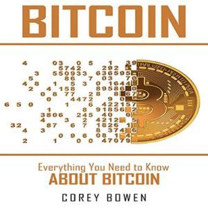Bitcoin Everything You Need to Know ..., Corey Bowen