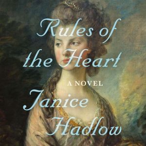 Rules of the Heart: A Novel