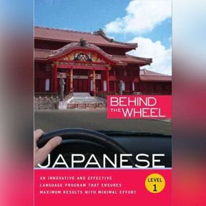 Behind the Wheel  Japanese 1, Behind the Wheel