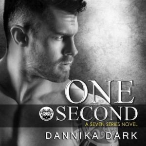 One Second, Dannika Dark