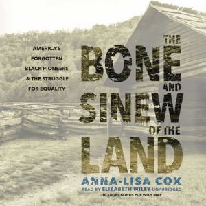 The Bone and Sinew of the Land, AnnaLisa Cox