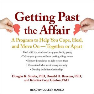 Getting Past the Affair, Ph.D. Baucom