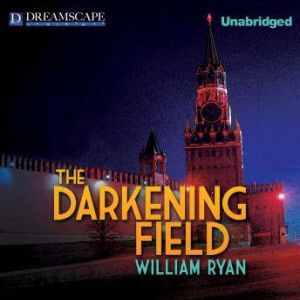 The Darkening Field, William Ryan