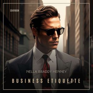 Business Etiquette, Nella Braddy Henney