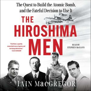 The Hiroshima Men, Iain MacGregor