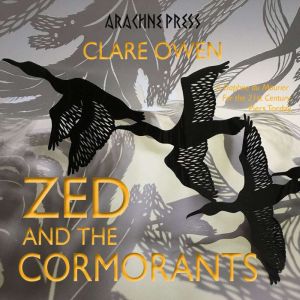 Zed and the Cormorants, Clare Owen