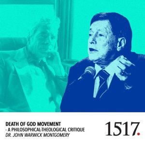Death Of God Movement, John Warwick Montgomery