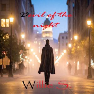 Devil of the Night, Willie S.