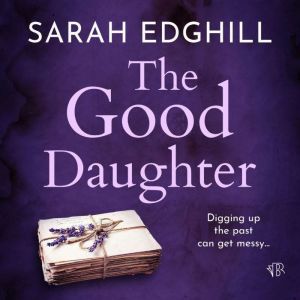 The Good Daughter, Sarah Edghill