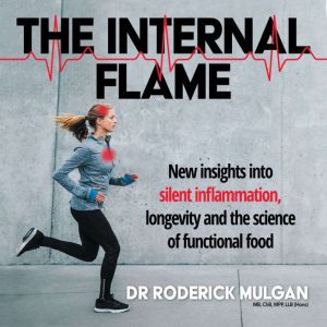 THE INTERNAL FLAME, Dr Roderick Mulgan
