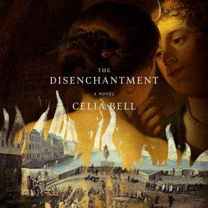 The Disenchantment, Celia Bell
