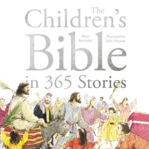 The Childrens Bible in 365 Stories, Mary Batchelor