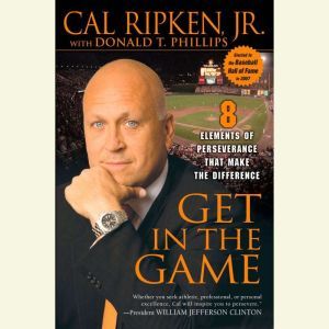 Get in the Game, Cal Ripken, Jr.