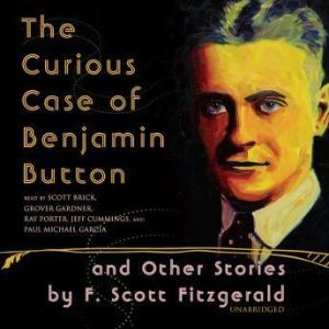 The Curious Case of Benjamin Button a..., F. Scott Fitzgerald
