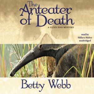 The Anteater of Death, Betty Webb