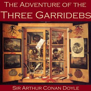The Adventure of the Three Garridebs, Sir Arthur Conan Doyle