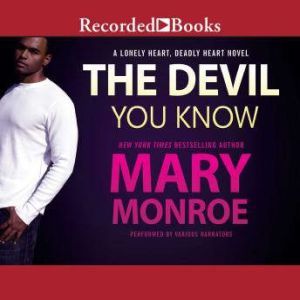 The Devil You Know, Mary Monroe