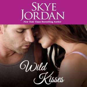 Wild Kisses, Skye Jordan