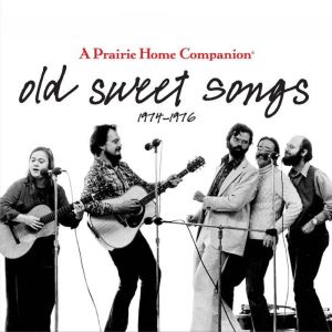 Old Sweet Songs, Garrison Keillor
